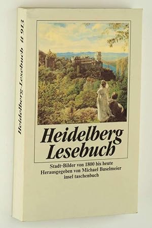 Bild des Verkufers fr Heidelberg-Lesebuch. Stadt-Bilder von 1800 bis heute. Hrsg. von Michael Buselmeier. 1. Aufl., Orig.-Ausg., 2. [Dr.]. zum Verkauf von Antiquariat Lehmann-Dronke