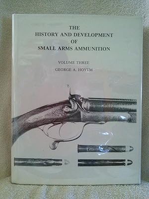 Image du vendeur pour The History and Development of Small Arms Ammunition (British Sporting Rifle), Volume Three mis en vente par Prairie Creek Books LLC.