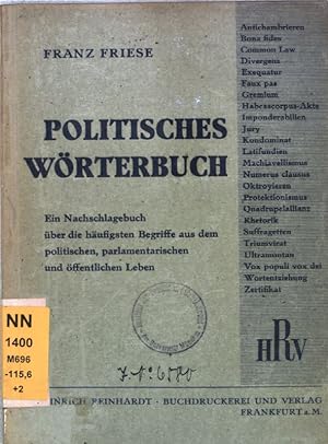 Seller image for Politisches Wrterbuch: Ein Nachschlagebuch ber die hufigsten Begriffe aus dem politischen, parlamentarischen und ffenltichen Leben; for sale by books4less (Versandantiquariat Petra Gros GmbH & Co. KG)