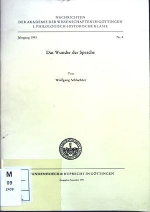 Imagen del vendedor de Das Wunder der Sprache; Nachrichten der Akademie der Wissenschaften in Gttingen, 1. Philologisch-Historische Klasse, Jg. 1993, Nr. 4; a la venta por books4less (Versandantiquariat Petra Gros GmbH & Co. KG)