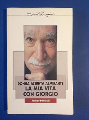 Image du vendeur pour LA MIA VITA CON GIORGIO mis en vente par Il Mondo Nuovo