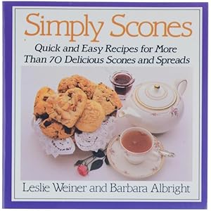 SIMPLY SCONES. Quick and Easy Recipes for More than 70 Delicious Scones and Spreads.: