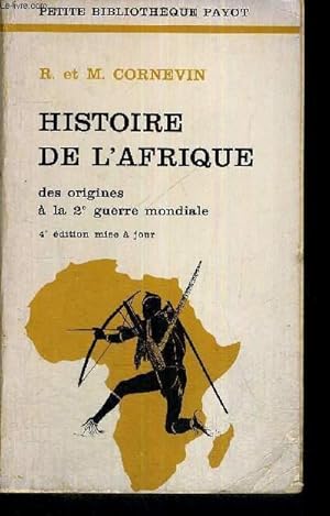 Bild des Verkufers fr HISTOIRE DE L'AFRIQUE - DES ORIGINES A LA 2EME GUERRE MONDIALE - 4EME EDITION MISE A JOUR - N158 zum Verkauf von Le-Livre