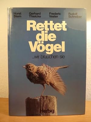 Seller image for Rettet die Vgel, wir brauchen sie for sale by Antiquariat Weber