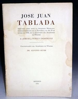 Jose Juan Tablada; Discurso Leido Ante La Academica Mexicana, Correspondiente De Le Espanola, El ...
