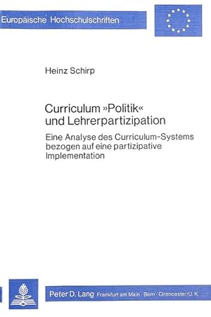 Curriculum 'Politik' und Lehrerpartizipation : Eine Analyse d. Curriculum-Systems bezogen auf ein...