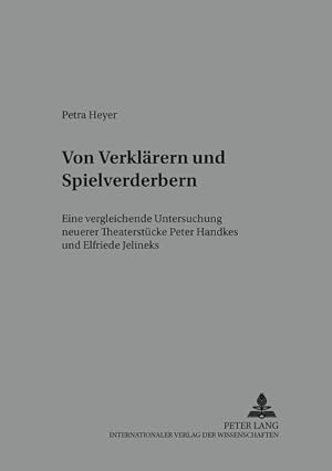 Von Verklärern und Spielverderbern : eine vergleichende Untersuchung neuerer Theaterstücke Peter ...