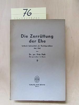 Seller image for Die Zerrttung der Ehe kritisch betrachtet als Rechtsproblem der Zeit for sale by Bookstore-Online