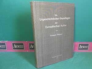 Die urgeschichtlichen Grundlagen der europäischen Kultur.