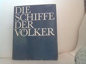 Die Schiffe der Völker. - Traum, Geschichte, Technik. - [Idee:. Bild- u. Textsammlung: Karl Leder...