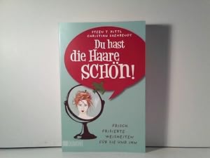 Seller image for Du hast die Haare schn!: Frisch frisierte Weisheiten fr sie und ihn (Taschenbcher) for sale by ABC Versand e.K.