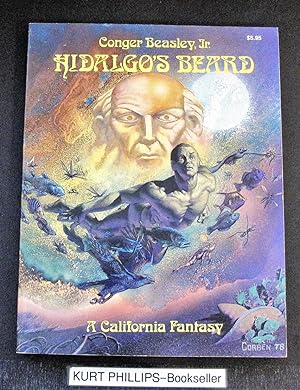 Imagen del vendedor de Hidalgo's Beard : A California Fantasy (Signed Copy) a la venta por Kurtis A Phillips Bookseller