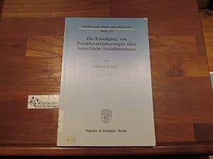 Seller image for Die Kndigung von Betriebsvereinbarungen ber betriebliche Sozialleistungen. von for sale by Antiquariat im Kaiserviertel | Wimbauer Buchversand