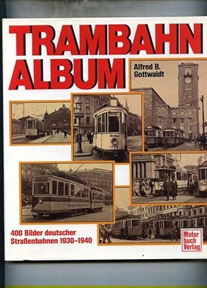 Trambahn - Album. 400 Bilder deutscher Straßenbahnen