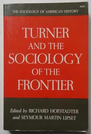 Turner and the Sociology of the Frontier