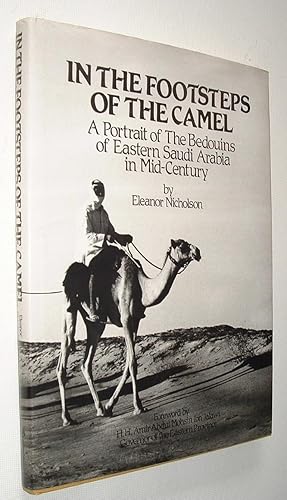 Imagen del vendedor de In The Footsteps of the Camel A Portrait of the Bedouins of Eastern Saudi Arabia in Mid-Century a la venta por Pauline Harries Books