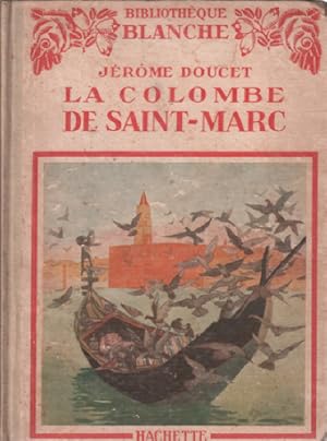 Image du vendeur pour La colombe de saint-marc / illustrations de jeanin mis en vente par librairie philippe arnaiz