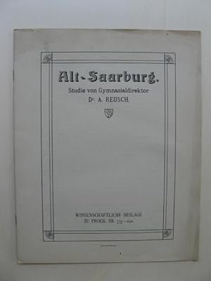 Alt-Saarburg. Studie von Gymnasialdirektor Dr. A.Reusch. (Wissenschaftliche Beilage zu Progr. Nr....