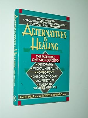 Imagen del vendedor de Alternatives In Healing: An Open-Minded Approach to Finding the Best Treatment for your Health Problems a la venta por Rodney Rogers