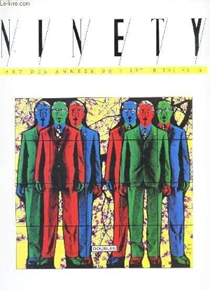 Seller image for NINETY - ART DES ANNEES 90 - ART IN 90'S / N31 : LA collection d'architecture du Centre Georges Pompidou / Le Consirtium / Billet d'humeur / Portrait : Gilbert & George / Un paysage familier etc. for sale by Le-Livre