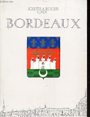 Seller image for BORDEAUX - DON DE GARONNE . MArch jadis, Ville Hier, Metropole aujourd'hui. for sale by Le-Livre