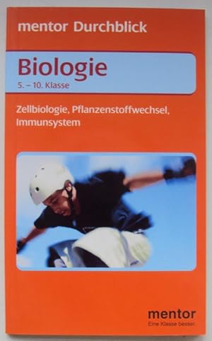 Bild des Verkufers fr Biologie. Zellbiologie, Pflanzenstoffwechsel, Immunsystem. 5.-10. Klasse. zum Verkauf von Der Buchfreund