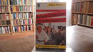 Seller image for Die Kinder Gorbatschows - eine andere Generation? Jugend zwischen Tradition und Perestroika. for sale by Antiquariat Floeder