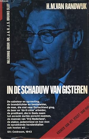 Image du vendeur pour IN DE SCHADUW VAN GISTEREN, Kroniek van het Verzet 1940-1945 mis en vente par Le-Livre