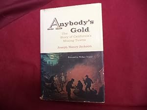 Seller image for Anybody's Gold. The Story of California's Mining Towns (Gold Rush). for sale by BookMine