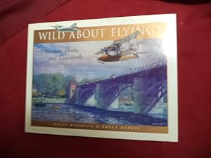 Seller image for Wild About Flying! Dreamers, Doers, and Daredevils. for sale by BookMine