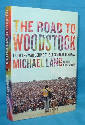 Seller image for The Road to Woodstock : From the Man Behind the Legendary Festival for sale by Alhambra Books