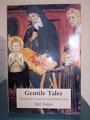 Gentile Tales: The Narrative Assault on Late Medieval Jews