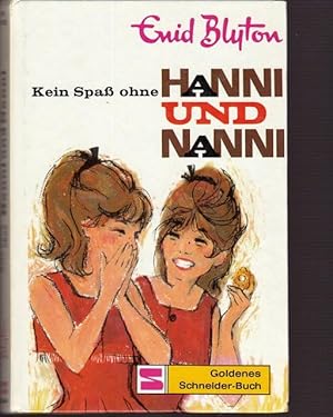 Kein Spaß ohne Hanni und Nanni.