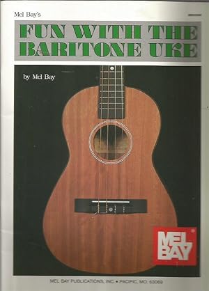 Bild des Verkufers fr Mel Bay's Fun with the Baritone Uke zum Verkauf von Bookfeathers, LLC