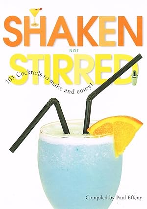 Seller image for Shaken Not Stirred : 101 Cocktails To Make And Enjoy : for sale by Sapphire Books