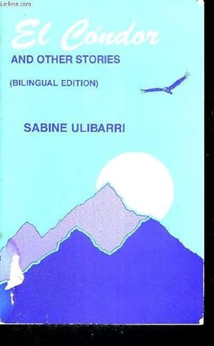 Seller image for EL CONDOR AND OTHER STORIES - BILINGUAL EDITION - LIVRE EN ANGLAIS ET EN ESPAGNOL for sale by Le-Livre