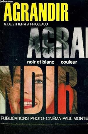 Seller image for AGRANDIR - NOIR ET BLANC - COULEUR - 10E EDITION for sale by Le-Livre