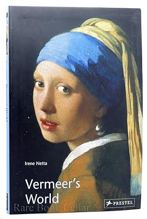 Image du vendeur pour VERMEER S WORLD An Artist and His Town mis en vente par Rare Book Cellar