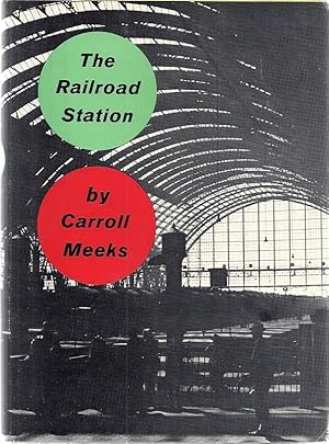 Immagine del venditore per THE RAILROAD STATION: AN ARCHITECTURAL HISTORY venduto da Columbia Books, ABAA/ILAB, MWABA