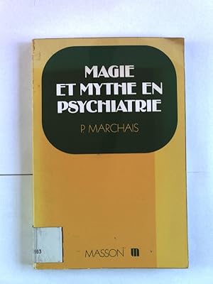 Image du vendeur pour Magie et mythe en psychiatrie. mis en vente par Antiquariat Bookfarm