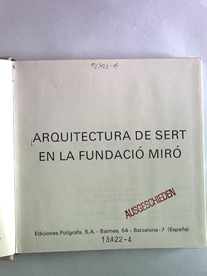 Bild des Verkufers fr Arquitectura de Sert en la Fundacio Miro. zum Verkauf von Antiquariat Bookfarm