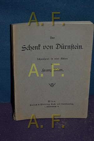 Bild des Verkufers fr Der Schenk von Drnstein, Schauspiel in vier Akten zum Verkauf von Antiquarische Fundgrube e.U.