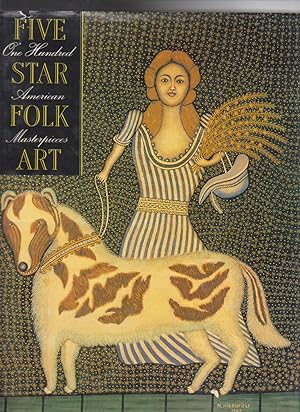 Immagine del venditore per FIVE STAR FOLK ART. One Hundred American Masterpieces venduto da BOOK NOW