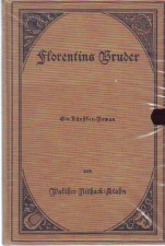 Imagen del vendedor de Florentins Bruder. Ein Knstler-Roman. a la venta por Antiquariat ExLibris Erlach Eberhard Ott