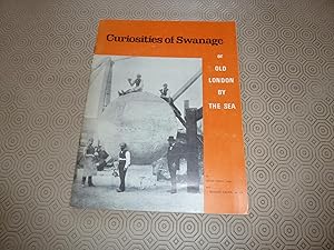 Imagen del vendedor de CURIOSITIES OF SWANAGE OR OLD LONDON BY THE SEA a la venta por HAWKMOOR BOOKS LTD