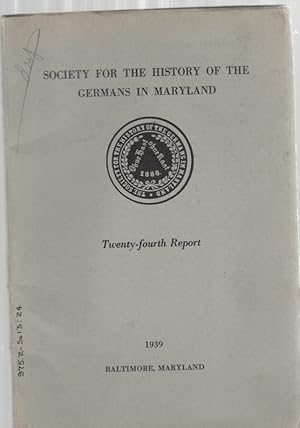 Image du vendeur pour Society for the History of the Germans in Maryland Twenty-Fourth Report mis en vente par McCormick Books