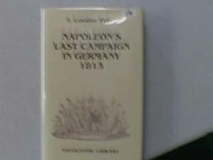 Seller image for Napoleon's Last Campaign in Germany 1813 for sale by Redruth Book Shop