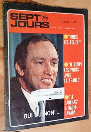 Seller image for Sept-Jours, hebdomagazine canadien d'information, 4e anne, no 7, 1er novembre 1969 (Oui ou non!: Finies les folies!, Je coupe les ponts avec la France, Le cadenas  Radio-Canada, Pierre Elliott Trudeau) for sale by Livresse