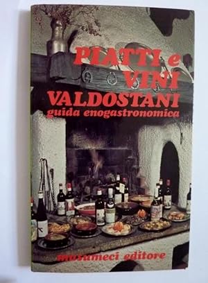 Seller image for PIATTI E VINI VALDOSTANI Guida enogastronomica for sale by Historia, Regnum et Nobilia