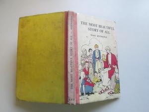 Seller image for The most beautiful story of all for sale by Goldstone Rare Books